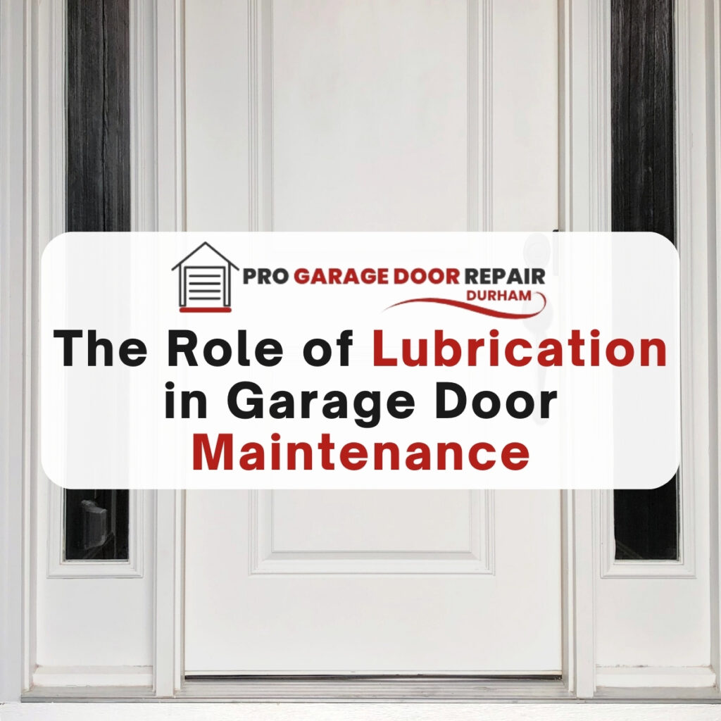 Lubrication in Garage Door Maintenance
