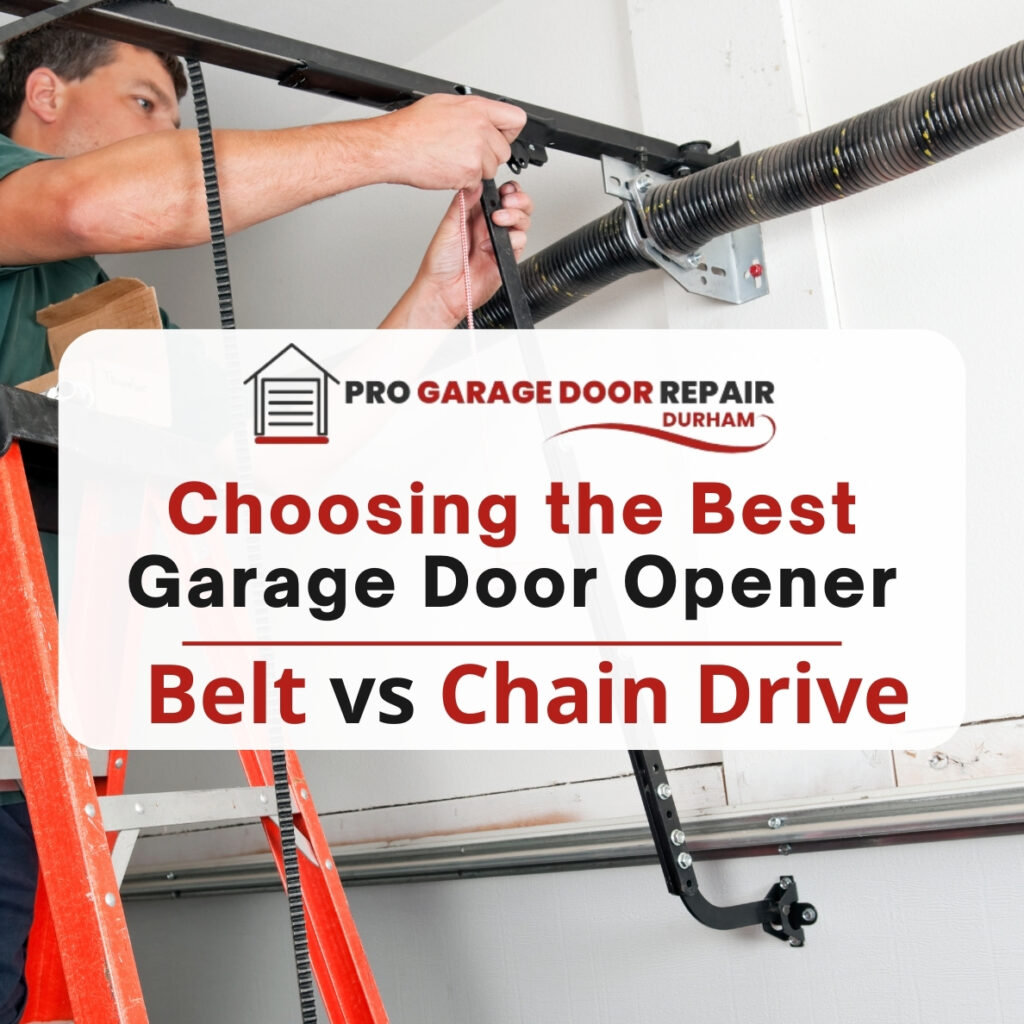 Choosing the Best Garage Door Opener – Belt vs Chain Drive